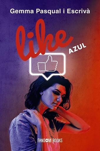 LIKE AZUL | 9788418027178 | PASQUAL I ESCRIVÀ, GEMMA | Llibreria Online de Vilafranca del Penedès | Comprar llibres en català