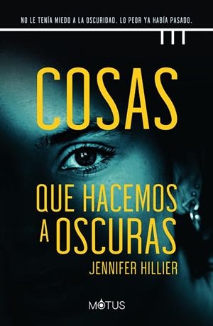 COSAS QUE HACEMOS A OSCURAS | 9788418711657 | HILLIER, JENNIFER | Llibreria L'Odissea - Libreria Online de Vilafranca del Penedès - Comprar libros