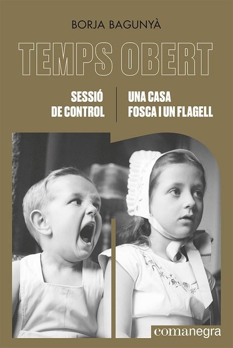 SESSIÓ DE CONTROL  UNA CASA FOSCA I UN FLAGELL | 9788419590053 | BAGUNYÀ, BORJA | Llibreria L'Odissea - Libreria Online de Vilafranca del Penedès - Comprar libros