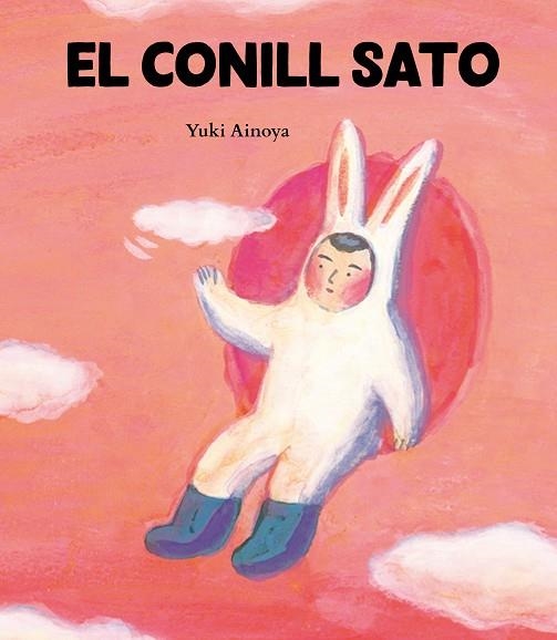 EL CONILL SATO | 9788416427604 | AINOYA, YUKI | Llibreria L'Odissea - Libreria Online de Vilafranca del Penedès - Comprar libros