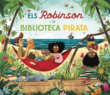 ELS ROBINSON I LA BIBLIOTECA PIRATA | 9788417207915 | EMMETT, JONATHAN | Llibreria L'Odissea - Libreria Online de Vilafranca del Penedès - Comprar libros