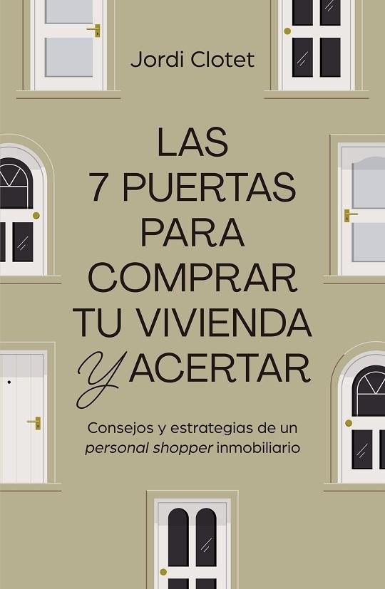 LAS 7 PUERTAS PARA COMPRAR TU VIVIENDA Y ACERTAR | 9788498755558 | CLOTET, JORDI | Llibreria Online de Vilafranca del Penedès | Comprar llibres en català