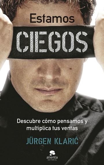 ESTAMOS CIEGOS | 9788413442181 | KLARIC, JÜRGEN | Llibreria L'Odissea - Libreria Online de Vilafranca del Penedès - Comprar libros