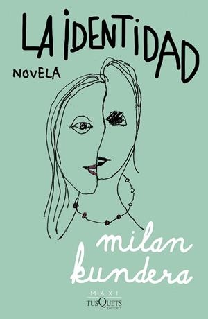 LA IDENTIDAD | 9788411072274 | KUNDERA, MILAN | Llibreria Online de Vilafranca del Penedès | Comprar llibres en català