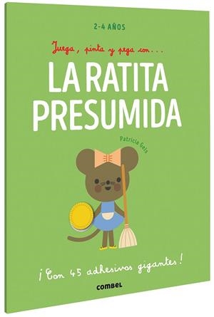 JUEGA PINTA Y PEGA CON LA RATITA PRESUMIDA | 9788491019442 | GEIS CONTI, PATRICIA | Llibreria L'Odissea - Libreria Online de Vilafranca del Penedès - Comprar libros