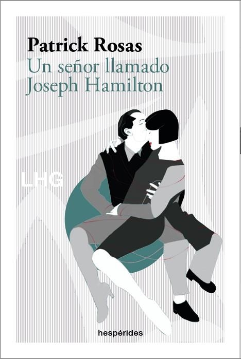 UN SEÑOR LLAMADO JOSEPH HAMILTON | 9788418657306 | ROSAS, PATRICK | Llibreria L'Odissea - Libreria Online de Vilafranca del Penedès - Comprar libros
