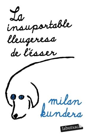 LA INSUPORTABLE LLEUGERESA DE L'ÉSSER | 9788419107473 | KUNDERA, MILAN | Llibreria Online de Vilafranca del Penedès | Comprar llibres en català
