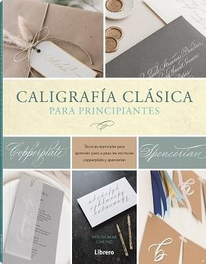 CALIGRAFIA CLASICA PARA PRINCIPIANTES | 9789463599344 | CHUNG, YOUNGHAE | Llibreria L'Odissea - Libreria Online de Vilafranca del Penedès - Comprar libros