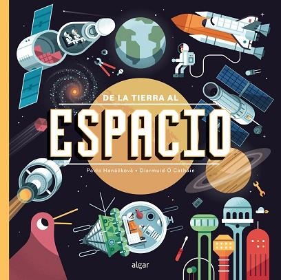 DE LA TIERRA AL ESPACIO | 9788491425830 | HANÁCKOVÁ, PAVLA | Llibreria L'Odissea - Libreria Online de Vilafranca del Penedès - Comprar libros