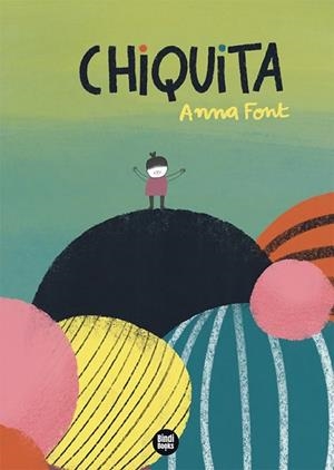 CHIQUITA | 9788418288470 | FONT GARCÍA, ANNA | Llibreria Online de Vilafranca del Penedès | Comprar llibres en català