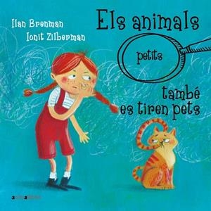 ELS ANIMALS PETITS TAMBÉ ES TIREN PETS | 9788418592942 | ILAN BRENMAN | Llibreria L'Odissea - Libreria Online de Vilafranca del Penedès - Comprar libros