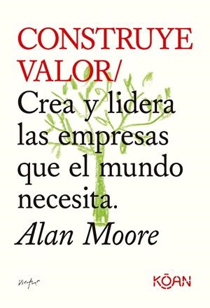 CONSTRUYE VALOR | 9788418223709 | MOORE, ALAN | Llibreria L'Odissea - Libreria Online de Vilafranca del Penedès - Comprar libros