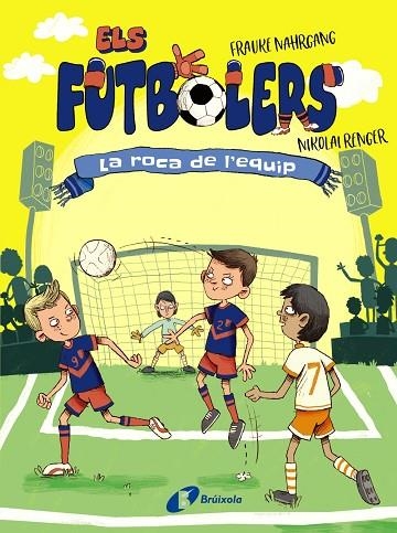 ELS FUTBOLERS 4 LA ROCA DE L'EQUIP | 9788413492308 | NAHRGANG, FRAUKE | Llibreria L'Odissea - Libreria Online de Vilafranca del Penedès - Comprar libros