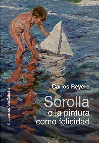SOROLLA O LA PINTURA COMO FELICIDAD | 9788437645506 | REYERO, CARLOS | Llibreria L'Odissea - Libreria Online de Vilafranca del Penedès - Comprar libros