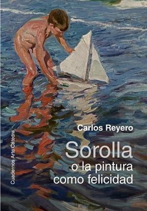 SOROLLA O LA PINTURA COMO FELICIDAD | 9788437645506 | REYERO, CARLOS | Llibreria Online de Vilafranca del Penedès | Comprar llibres en català
