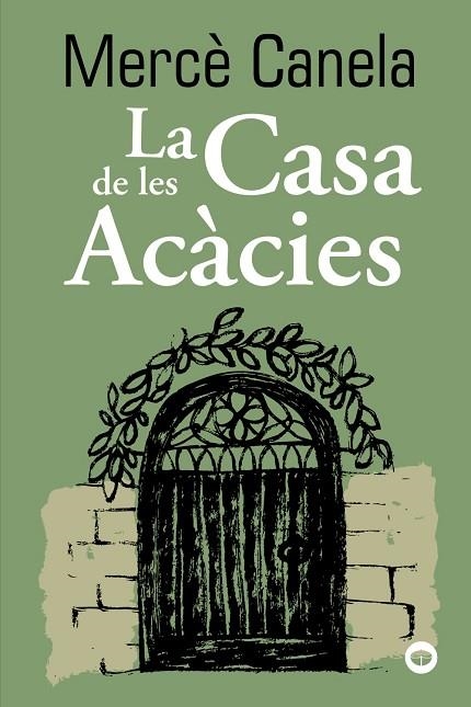 LA CASA DE LES ACÀCIES | 9788448960131 | CANELA, MERCÈ | Llibreria L'Odissea - Libreria Online de Vilafranca del Penedès - Comprar libros