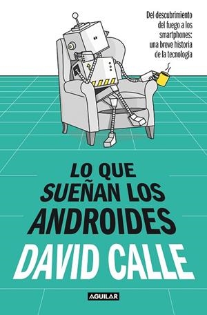 LO QUE SUEÑAN LOS ANDROIDES | 9788403523241 | CALLE, DAVID | Llibreria Online de Vilafranca del Penedès | Comprar llibres en català