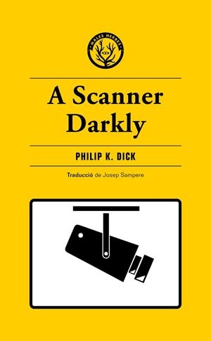 A SCANNER DARKLY | 9788412538465 | K. DICK, PHILIP | Llibreria Online de Vilafranca del Penedès | Comprar llibres en català