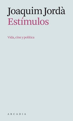 ESTÍMULOS | 9788412542769 | JORDÀ, JOAQUIM | Llibreria L'Odissea - Libreria Online de Vilafranca del Penedès - Comprar libros