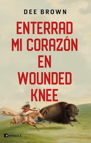 ENTERRAD MI CORAZÓN EN WOUNDED KNEE | 9788411001342 | BROWN, DEE | Llibreria L'Odissea - Libreria Online de Vilafranca del Penedès - Comprar libros