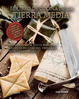 EL LIBRO DE COCINA DE LA TIERRA MEDIA | 9788445014363 | GRIMM, TOM | Llibreria L'Odissea - Libreria Online de Vilafranca del Penedès - Comprar libros