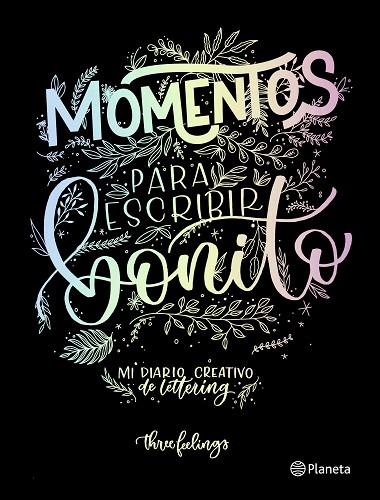 MOMENTOS PARA ESCRIBIR BONITO | 9788408217282 | THREE FEELINGS | Llibreria L'Odissea - Libreria Online de Vilafranca del Penedès - Comprar libros