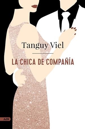 LA CHICA DE COMPAÑÍA  | 9788411481465 | VIEL, TANGUY | Llibreria L'Odissea - Libreria Online de Vilafranca del Penedès - Comprar libros