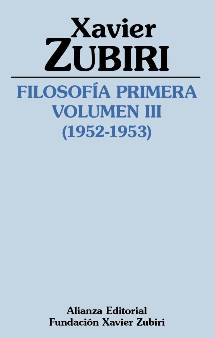 FILOSOFÍA PRIMERA (1952-1953). VOLUMEN III | 9788411481410 | ZUBIRI, XAVIER | Llibreria L'Odissea - Libreria Online de Vilafranca del Penedès - Comprar libros