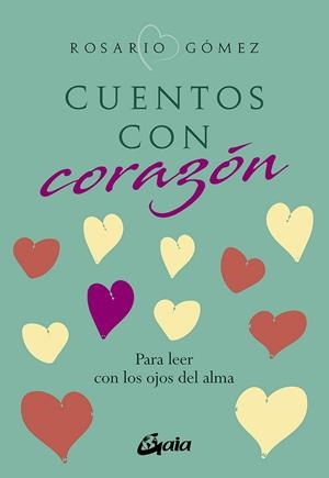 CUENTOS CON CORAZÓN | 9788484459903 | GÓMEZ ALFONSO, ROSARIO | Llibreria L'Odissea - Libreria Online de Vilafranca del Penedès - Comprar libros