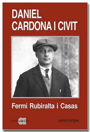 DANIEL CARDONA I CIVIT 1890-1943 UNA BIOGRAFIA POLÍTICA | 9788418618529 | RUBIRALTA I CASAS, FERMÍ | Llibreria Online de Vilafranca del Penedès | Comprar llibres en català