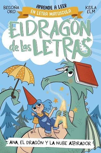 EL DRAGÓN DE LAS LETRAS 1. ANA, EL DRAGÓN Y LA NUBE ASPIRADOR | 9788448863746 | ORO, BEGOÑA | Llibreria Online de Vilafranca del Penedès | Comprar llibres en català