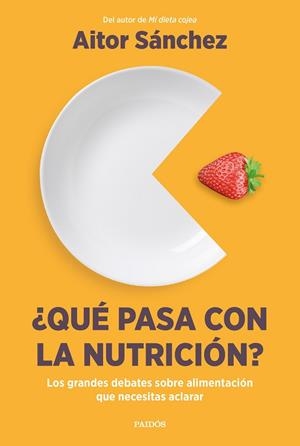 QUÉ PASA CON LA NUTRICIÓN? | 9788449340420 | SÁNCHEZ GARCÍA, AITOR | Llibreria L'Odissea - Libreria Online de Vilafranca del Penedès - Comprar libros