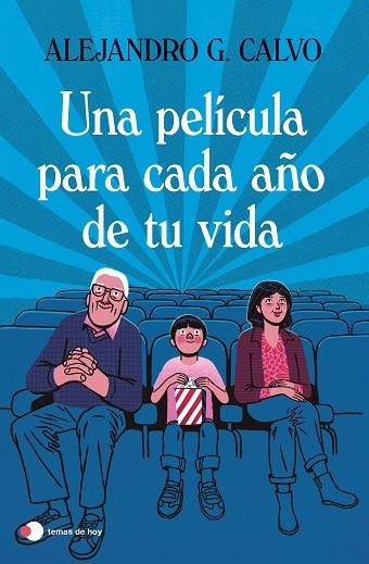 UNA PELÍCULA PARA CADA AÑO DE TU VIDA | 9788499989518 | CALVO, ALEJANDRO G. | Llibreria Online de Vilafranca del Penedès | Comprar llibres en català