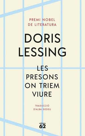 LES PRESONS ON TRIEM VIURE | 9788429780888 | LESSING, DORIS | Llibreria L'Odissea - Libreria Online de Vilafranca del Penedès - Comprar libros