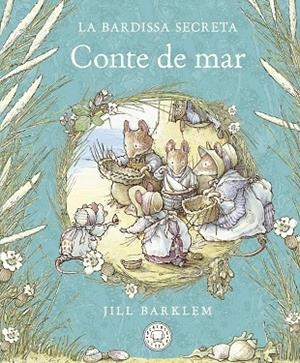 LA BARDISSA SECRETA. CONTE DE MAR. | 9788418733659 | BARKLEM, JILL | Llibreria L'Odissea - Libreria Online de Vilafranca del Penedès - Comprar libros