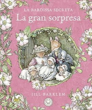 LA BARDISSA SECRETA. LA GRAN SORPRESA. | 9788418733673 | BARKLEM, JILL | Llibreria L'Odissea - Libreria Online de Vilafranca del Penedès - Comprar libros