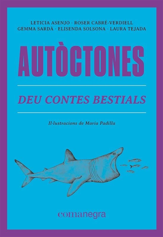 AUTÒCTONES | 9788419590084 | ASENJO, LETICIA/CABRÉ-VERDIELL, ROSER/SARDÀ, GEMMA/SOLSONA, ELISENDA/TEJADA, LAURA | Llibreria L'Odissea - Libreria Online de Vilafranca del Penedès - Comprar libros