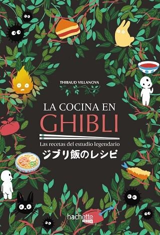 LA COCINA EN GHIBLI | 9788419316158 | VILLANOVA, THIBAUD | Llibreria L'Odissea - Libreria Online de Vilafranca del Penedès - Comprar libros