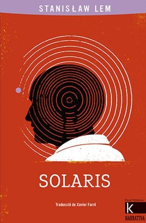 SOLARIS | 9788418558382 | LEM, STANISLAW | Llibreria Online de Vilafranca del Penedès | Comprar llibres en català