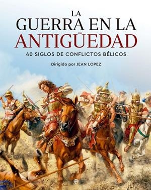 LA GUERRA EN LA ANTIGÜEDAD | 9788413845265 | Llibreria L'Odissea - Libreria Online de Vilafranca del Penedès - Comprar libros