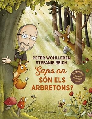SAPS ON SÓN ELS ARBRETONS | 9788413562506 | WOHLLEBEN, PETER | Llibreria Online de Vilafranca del Penedès | Comprar llibres en català