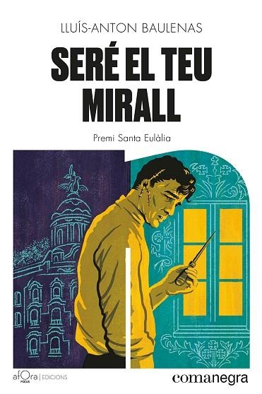 SERÉ EL TEU MIRALL | 9788419590206 | BAULENAS, LLUÍS-ANTON | Llibreria L'Odissea - Libreria Online de Vilafranca del Penedès - Comprar libros