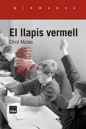 EL LLAPIS VERMELL | 9788418858369 | MOLAS I GRAU, ORIOL | Llibreria L'Odissea - Libreria Online de Vilafranca del Penedès - Comprar libros