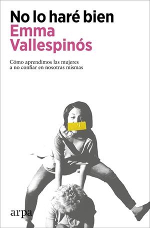NO LO HARÉ BIEN | 9788418741906 | VALLESPINÓS, EMMA | Llibreria Online de Vilafranca del Penedès | Comprar llibres en català