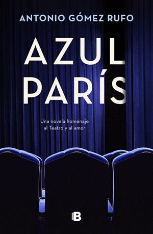 AZUL PARÍS | 9788466673280 | GÓMEZ RUFO, ANTONIO | Llibreria Online de Vilafranca del Penedès | Comprar llibres en català