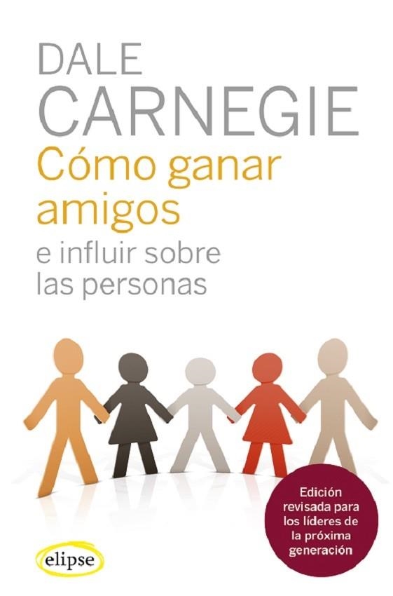 CÓMO GANAR AMIGOS E INFLUIR SOBRE LAS PERSONAS | 9788412299724 | CARNEGIE, DALE | Llibreria L'Odissea - Libreria Online de Vilafranca del Penedès - Comprar libros
