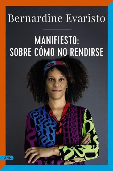 MANIFIESTO SOBRE CÓMO NO RENDIRSE ADN | 9788411481502 | EVARISTO, BERNARDINE | Llibreria Online de Vilafranca del Penedès | Comprar llibres en català