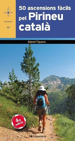 50 ASCENSIONS FÀCILS PEL PIRINEU CATALÀ | 9788413562537 | FIGUERA I ABADAL, MANEL | Llibreria Online de Vilafranca del Penedès | Comprar llibres en català