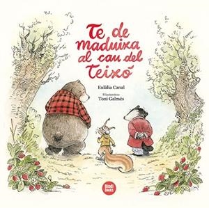TE DE MADUIXA AL CAU DEL TEIXÓ | 9788418288494 | CANAL IGLÉSIAS, EULÀLIA | Llibreria Online de Vilafranca del Penedès | Comprar llibres en català