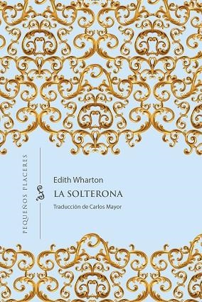 LA SOLTERONA | 9788412535334 | WHARTON, EDITH | Llibreria Online de Vilafranca del Penedès | Comprar llibres en català